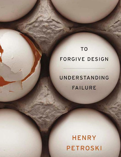 To Forgive Design - Understanding Failure