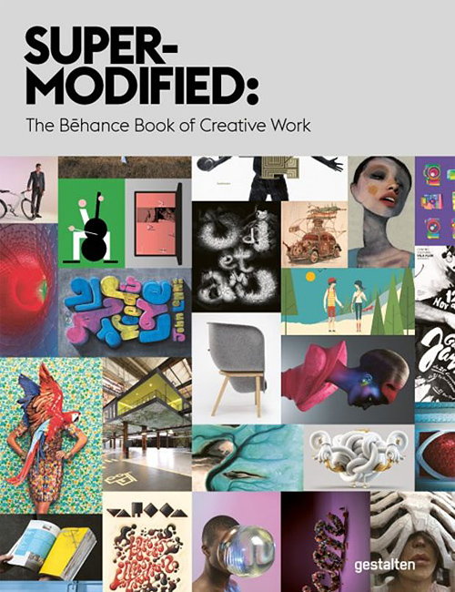 Super-Modified - The Behance Book of Creative Work