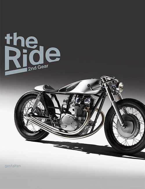 The Ride 2nd Gear - New Custom Motorcycles and Their Builders