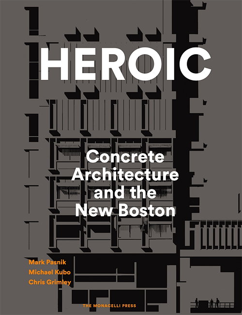 Heroic - Concrete Architecture and the New Boston