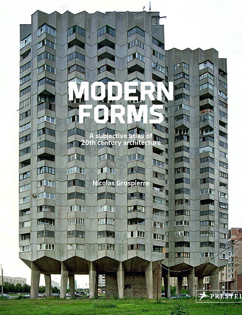 Modern Forms - A Subjective Atlas of 20th-Century Architecture