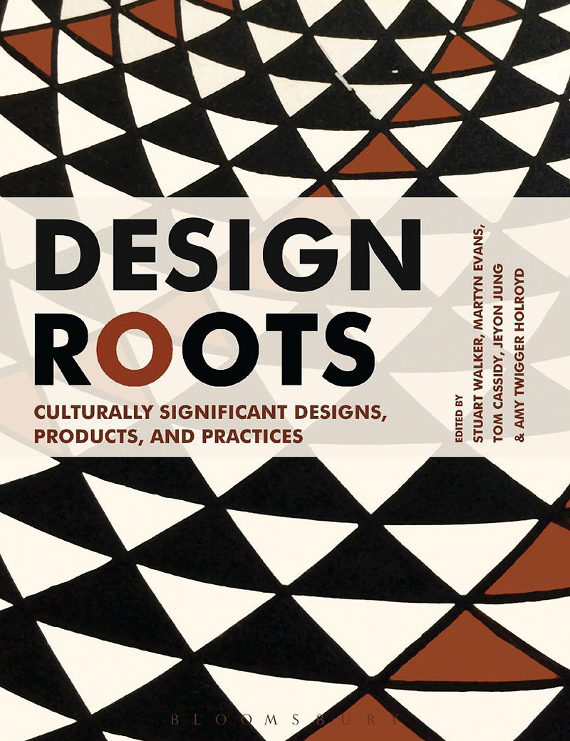 Design Roots - Culturally Significant Designs, Products and Practices